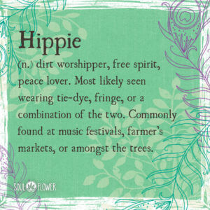 Hippie Definitions - Soul Flower Blog