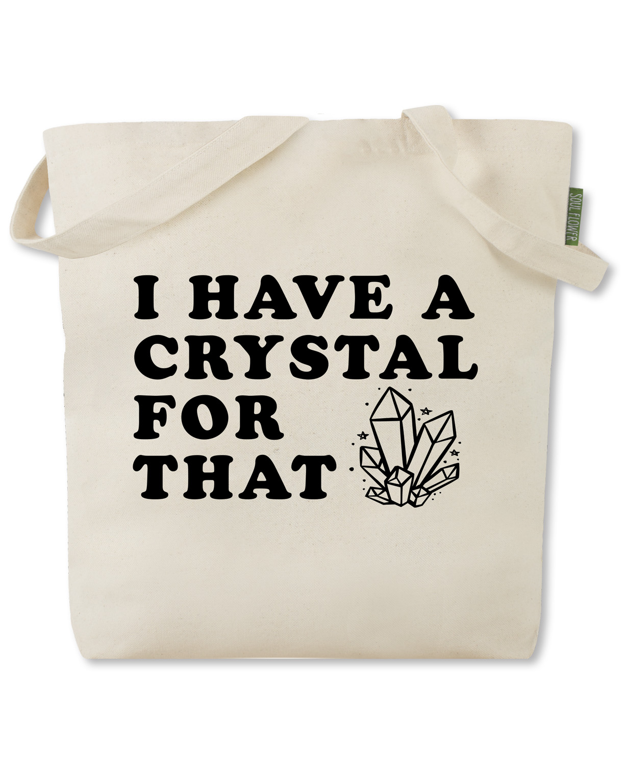 NEW! I Have A Crystal For That Tote Bag